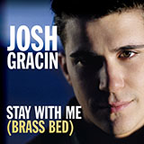 Josh Gracin 'Stay With Me (Brass Bed)'