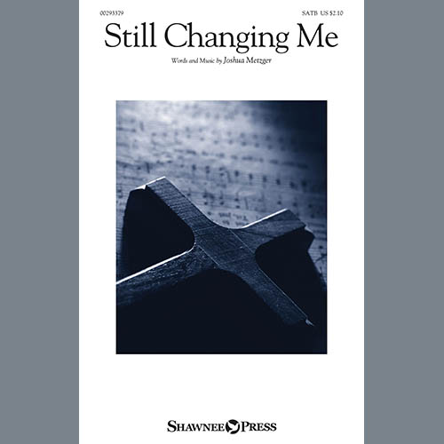 Easily Download Joshua Metzger Printable PDF piano music notes, guitar tabs for SATB Choir. Transpose or transcribe this score in no time - Learn how to play song progression.