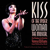 Kander & Ebb 'Kiss Of The Spider Woman (from Kiss Of The Spider Woman)'