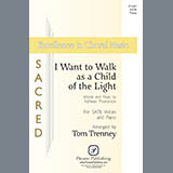 Kathleen Thomerson 'I Want To Walk As A Child Of The Light (arr. Tom Trenney)'