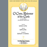 Keith Getty 'O Come, Redeemer Of The Earth (arr. Richard A. Nichols)'