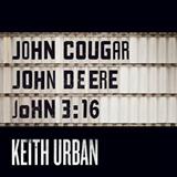 Keith Urban 'John Cougar, John Deere, John 3:16'