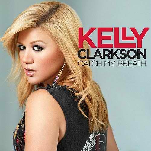 Kelly Clarkson 'Catch My Breath'
