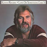 Kenny Rogers 'Love Or Something Like It'