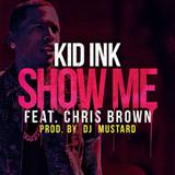 Kid Ink Featuring Chris Brown 'Show Me'