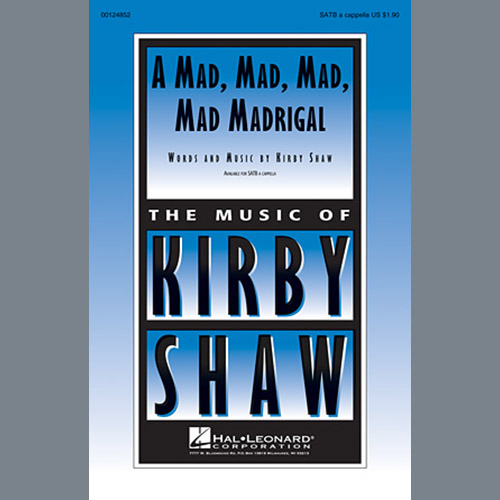 Easily Download Kirby Shaw Printable PDF piano music notes, guitar tabs for SATB Choir. Transpose or transcribe this score in no time - Learn how to play song progression.