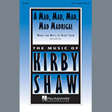Kirby Shaw 'A Mad, Mad, Mad, Mad, Madrigal'