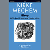 Kirke Mechem 'Glory (With Joyful Song And Tender Mirth)'