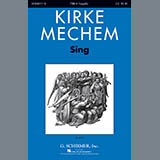 Kirke Mechem 'Sing!'