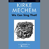 Kirke Mechem 'We Can Sing That'