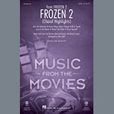 Kristen Anderson-Lopez & Robert Lopez 'Frozen 2 (Choral Highlights) (arr. Mac Huff)'