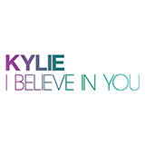 Kylie Minogue 'I Believe In You'