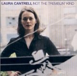 Laura Cantrell 'Not The Tremblin' Kind'
