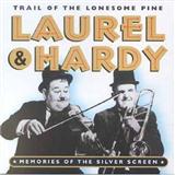 Laurel and Hardy 'The Trail Of The Lonesome Pine'