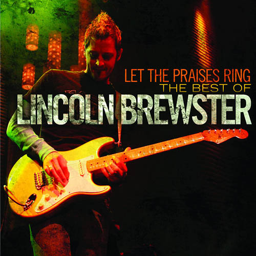 Easily Download Lincoln Brewster Printable PDF piano music notes, guitar tabs for Piano, Vocal & Guitar Chords (Right-Hand Melody). Transpose or transcribe this score in no time - Learn how to play song progression.