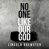 Lincoln Brewster 'No One Like Our God'