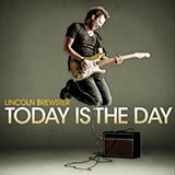 Lincoln Brewster 'Today Is The Day'
