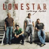 Lonestar 'You're Like Comin' Home'