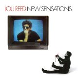 Lou Reed 'New Sensations'