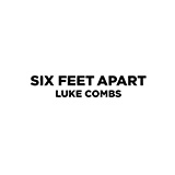 Luke Combs 'Six Feet Apart'