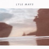 Lyle Mays 'Mirror Of The Heart'
