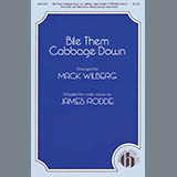 Mack Wilberg 'Bile Them Cabbage Down (adapt. James Rodde)'