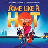 Marc Shaiman & Scott Wittman 'Take It Up A Step (from Some Like It Hot)'