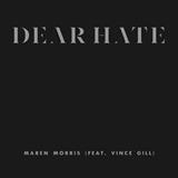Maren Morris 'Dear Hate (feat. Vince Gill)'