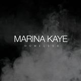 Marina Kaye 'Homeless'