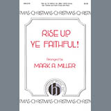 Mark A. Miller 'Rise Up, Ye Faithful'