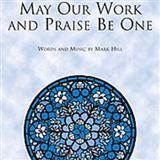 Mark Hill 'May Our Work And Praise Be One'