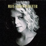 Mary Chapin Carpenter 'Come On Come On'