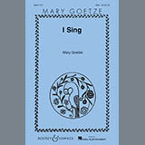 Mary Goetze 'I Sing'