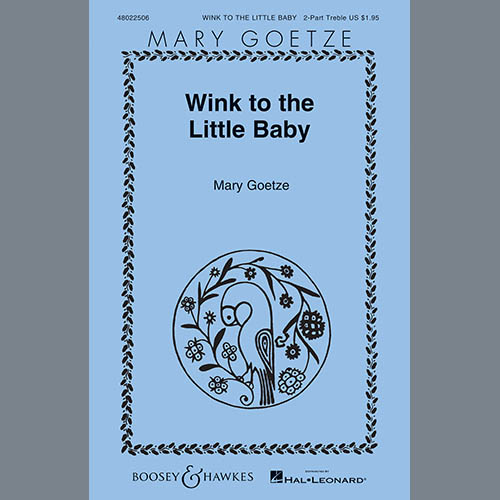 Easily Download Mary Goetze Printable PDF piano music notes, guitar tabs for 2-Part Choir. Transpose or transcribe this score in no time - Learn how to play song progression.