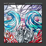 Matt Maher 'Alive & Breathing (feat. Elle Limebear)'