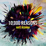 Matt Redman '10,000 Reasons (Bless the Lord) (arr. Lloyd Larson)'