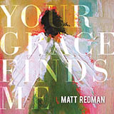 Matt Redman 'Your Grace Finds Me'