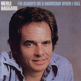 Merle Haggard 'I'm Always On A Mountain When I Fall'