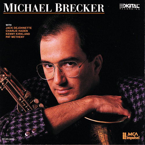 Easily Download Michael Brecker Printable PDF piano music notes, guitar tabs for Tenor Sax Transcription. Transpose or transcribe this score in no time - Learn how to play song progression.