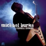 Michael Burks 'I Smell Smoke'