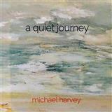 Michael Harvey 'A Quiet Journey'