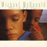Michael McDonald 'I Stand For You'