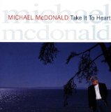 Michael McDonald 'Take It To Heart'