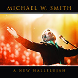 Michael W. Smith 'A New Hallelujah'