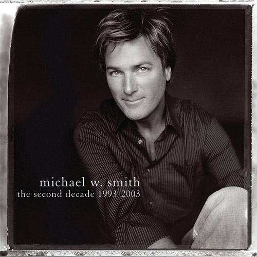 Easily Download Michael W. Smith Printable PDF piano music notes, guitar tabs for Piano, Vocal & Guitar Chords (Right-Hand Melody). Transpose or transcribe this score in no time - Learn how to play song progression.