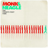 Monk & Neagle 'The 21st Time'