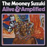 Mooney Suzuki 'Alive And Amplified'
