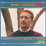 Mose Allison 'Your Mind Is On Vacation'