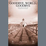 Mosie Lister 'Goodbye World Goodbye (arr. Keith Christopher)'