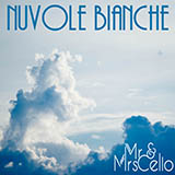 Mr & Mrs Cello 'Nuvole Bianche'